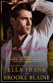 Scandalous Park Avenue Prince : Frank, Ella, Blaine, Brooke: Amazon.fr:  Livres