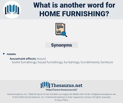 Thousands of name ideas for your home décor business and instant availability check. Synonyms For Home Furnishing Thesaurus Net