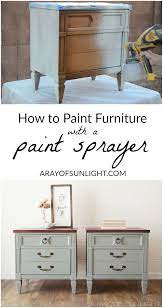 How To Use A Paint Sprayer On Furniture Diy Furniture Bedroom Furniture Diy Refinishing Furniture
