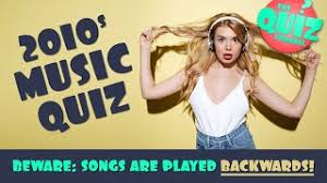 Hopefully, you'll have a lot of fun in. 2010s Music Quiz The Most Popular 2010s Hits Songs Played Backwards