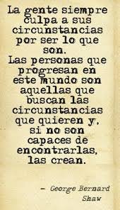 Entonces mañana descubrimos que, sí, éramos un tonto hoy también. Las Personas Que Progresan En Este Mundo Frases Y Citas Celebres