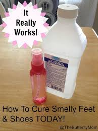 How To Get Rid Of Smelly Feet Shoes Fill A Spray Bottle With Rubbing Alcohol And Spray Feet Every Morning And Every Smelly Feet Cure Cleaning Home Remedies