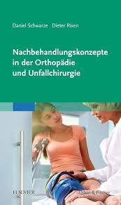 Nachbehandlungskonzepte in der Orthopädie und Unfallchirurgie : Schwarze,  Daniel, Rixen, Dieter: Amazon.de: Bücher