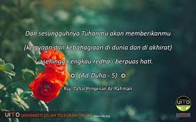 Inilah maksud sebenar kesudahan pada masa akan datang adalah lebih baik daripada permulaan hidup rasulullah saw dan umat islam. Nota 13 Kelas Tafsir Surah Ad Dhuha Ayat Ke 5 Uito