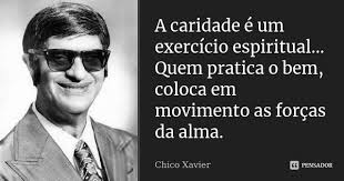 A Caridade E Um Exercicio Chico Xavier