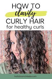 How To Properly Clarify When Following The Curly Girl Method In 2020 Curly Girl Method Curly Hair Styles Frizzy Curly Hair