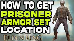 Elden Ring How to Get PRISONER Armor Set Location | Narrated Guide! -  YouTube