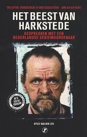 Het Beest Van Harkstede In 2020 Het Beest Boeken Seriemoordenaars