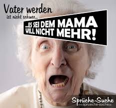 Von allen papas auf der welt, bist du der größte superheld! Vater Werden Ist Nicht Schwer Es Sei Dem Mama Will Nicht Mehr