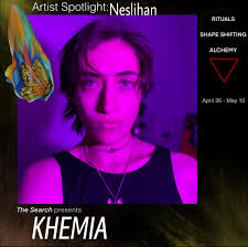 Khemia 🦋 Artist Spotlight🔦🦋 Neslihan Opening Reception: April 26, 7 PM
