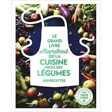 Le Grand Livre Marabout Des Legumes 450 Recettes Broche Collect Achat Livre Livre Grand Livre Livre Numerique