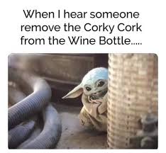 Baby Yoda Cork Wine Yoda Funny Yoda Meme Star Wars Humor