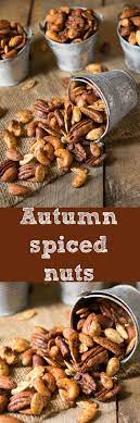 Autumn Spiced Nuts Recipe Diy Food Recipes Cooking Recipes Nut Recipes
