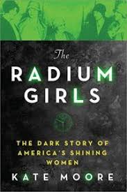The Radium Girls By Kate Moore Radium Girls Dark Stories Scary Books