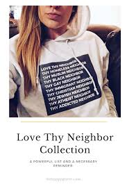 Love Thy Neighbor In 2020 Love Thy Neighbor Clothes Fashion