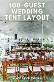 100 Guest Wedding Tent Layout With Served Dinner Price Rentals Events Backyard Tent Wedding Wedding Tent Layout Tent Wedding Reception