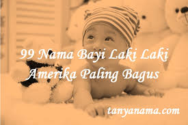 Semasa kehamilan, terdapat banyak sensasi yang bakal ibu alami. 99 Nama Bayi Laki Laki Amerika Paling Bagus Tanya Nama