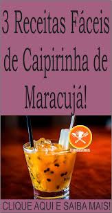 Caipirinha De Maracuja Com Leite Condensado No Liquidificador 3 Receitas Faceis De Caipirinha De Maracuja Drinks Receitas Receitas