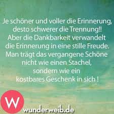 Je Schoner Und Voller Die Erinnerung Spruche Weisheiten Zitate