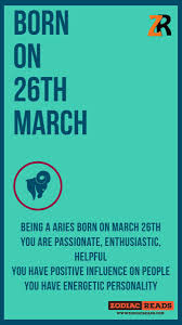 Born On 26th March Positive Influence Reading Natal Charts