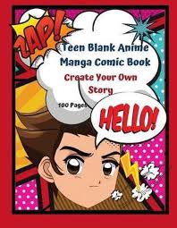 Do you want to write amazing anime stories? Bol Com Teen Blank Anime Manga Comic Book Create Your Own Story 100 Pages 15 Pages Of Graphic