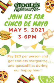 Cinco de mayo is often celebrated in the united states with mexican food and drinks, music, dancing and more. Cinco De Mayo 20 All You Can Drink Margaritas Albany Ny O Toole S Albany Restaurant Pub
