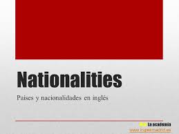 Archivado en listening, nivel a1 (elementary), videos. Paises Y Nacionalidades En Ingles Ppt Download