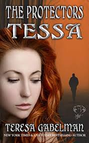 Tessa (The Mate, #2; The Protectors, #15) by Teresa Gabelman