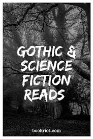Slog Through The Summer Of Our Discontent With These Gothic And Science Fiction Titles Gothic Fiction Gothic Novel Fiction