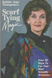 Bobbie Jean Thompson's Scarf Tying... book by Bobbie Jean Thompson