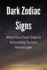 Dark Zodiac Signs What Your Dark Side Is According To Your Horoscope In 2020 Zodiac Signs Dark Side Quotes Zodiac