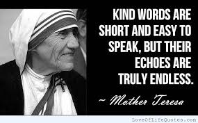 Mother Teresa Quote On Kind Words Http Www Loveoflifequotes Com Uncategorized Moth Quotes By Famous People Famous Inspirational Quotes Mother Teresa Quotes