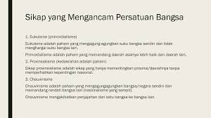 Sebab, chauvinisme merupakan nasionalisme dalam arti sempit. Nilai Persatuan Dalam Bermasyarakat Dan Bernegara Ppt Download