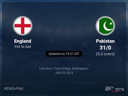 Live cricket score of ball by ball & full. England Vs Pakistan Live Score Over Match 6 Odi 1 5 Updates Cricket News