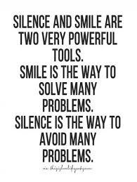 Smile Silence In 2020 Silence Quotes Wisdom Quotes Words