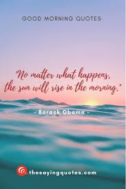  100 Inspirational Good Morning Quotes With Beautiful Images Good Morning Quotes Morning Quotes Funny Morning Quotes