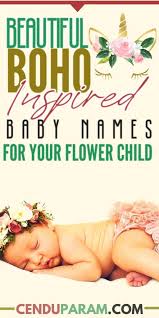 If You Re Looking For The Perfect Hippie Boho Inspired Baby Name For Your Flower Child You Ve Found Them In 2020 Babynamen Ungewohnliche Babynamen Namen Baby Jungen