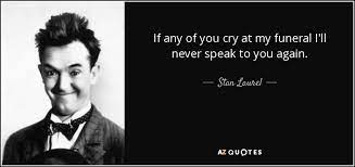 It was absolutely thrilling to meet laurel and hardy, they were so nice. Top 6 Quotes By Stan Laurel A Z Quotes