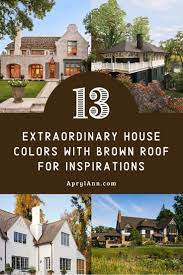 The choices are easy because brown is neutral and easy to match with any tone. 13 Extraordinary House Colors With Brown Roof For Inspirations Aprylann