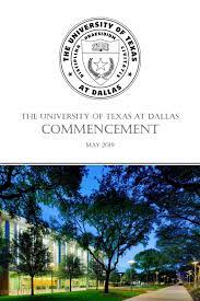 Commencement May 2019 The University Of Texas At Dallas By Utd Events Issuu