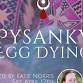 Pysanky Egg Dying w/ Katie