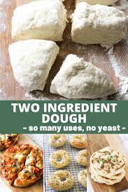 Two Ingredient Dough Is So Easy To Prepare And Is Made Without Yeast As The Name Suggests You Only Need 2 Recipes Ingredients Recipes Bread Recipes Homemade
