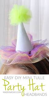 Birthday Party Hats For Adults Mini Tulle Party Hat Headbands Diy Birthday Party Hats Diy Party Hat 1st Birthday Party Hats