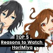 Dragonball, my hero academia, one piece, tokyo ghoul and many more available now. Top 5 Reasons To Watch Horimiya Ultramunch