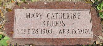 Mary Catherine Stubbs (1909-2001)