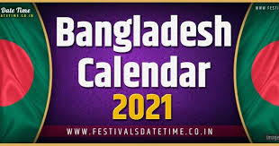 Main 2021 holidays and celebrations. 2021 Bangladesh Festivals Calendar 2021 Bangladesh Holidays Calendar Festivals Date Time