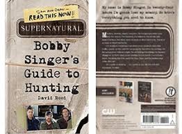 As the title says, it's bobby singer's guide to hunting. Supernatural Gift Guide A Few Favorites From Our Supernatural Wish List Three If By Space