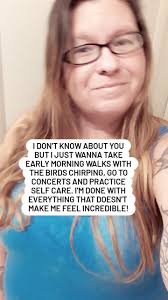 I don't know about you but I just wanna take early morning walks with the  birds chirping, go to concerts and practice self care. I'm done with  everything that doesn't make me feel incredible. , ...