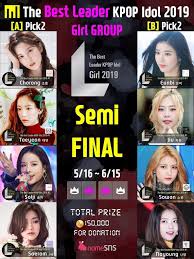 The Best Leader Kpop Idol 2019 1 Semi Final 5 16 6 15 2019 Kpop Girl Groups Amino