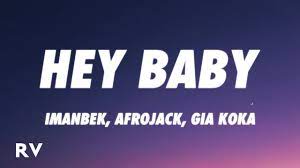 Imanbek Afrojack Gia Koka Hey Baby Lyrics Youtube